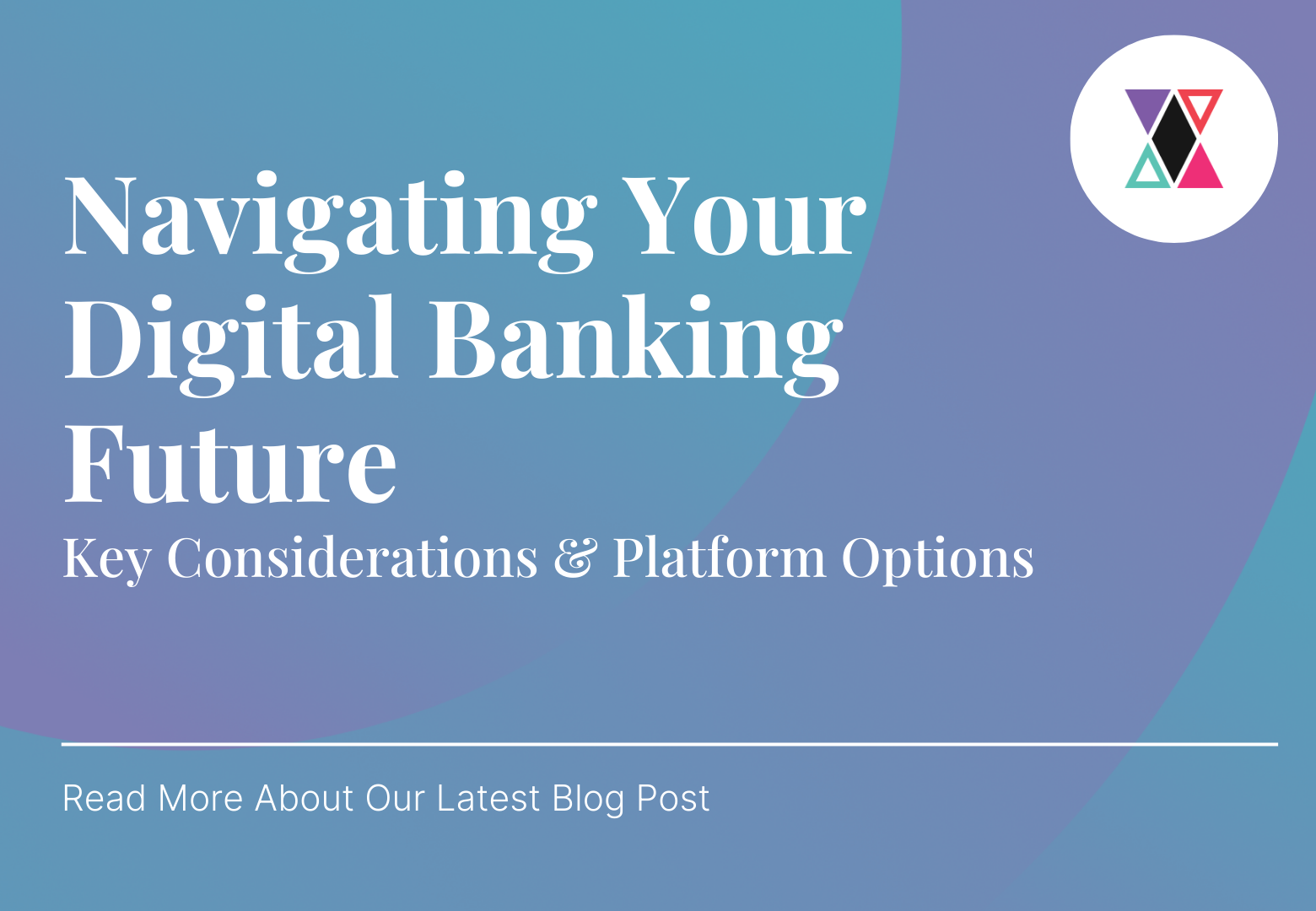 Navigating Your Digital Banking Future