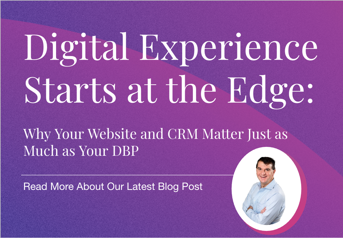 A blog post banner titled “Digital Experience Starts at the Edge: Why Your Website and CRM Matter Just as Much as Your DBP,” with a photo of Aequilibrium CEO Adrian Moise in the bottom-right corner against a purple and pink background.